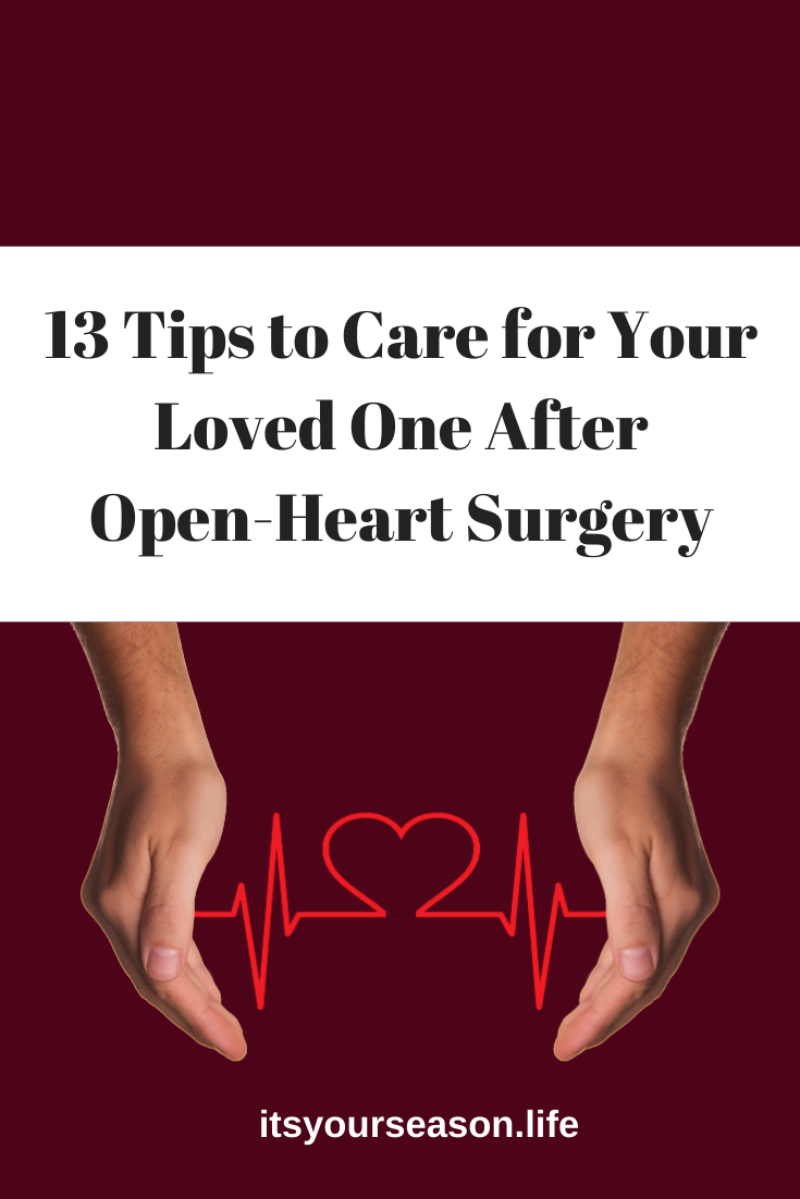 13 Tips For After Open-Heart Surgery - Lisa Boesen | It's Your Season.Life